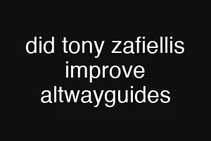 did tony zafiellis improve altwayguides