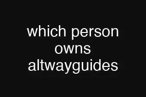 which person owns altwayguides